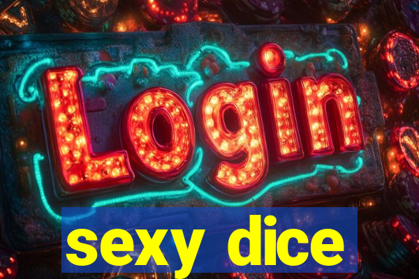 sexy dice